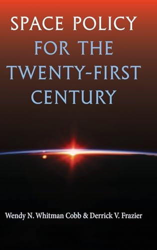 Space Policy for the Twenty-first Century von University Press of Florida