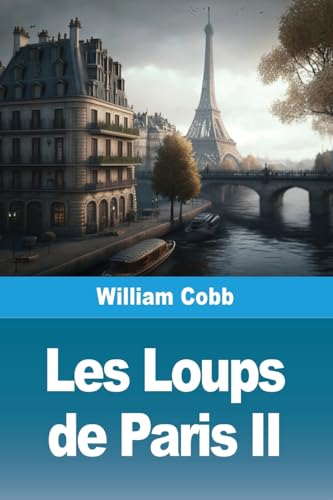 Les Loups de Paris: Tome II von Prodinnova