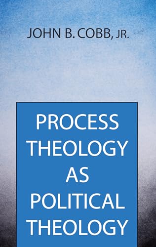 Process Theology as Political Theology von Wipf & Stock Publishers