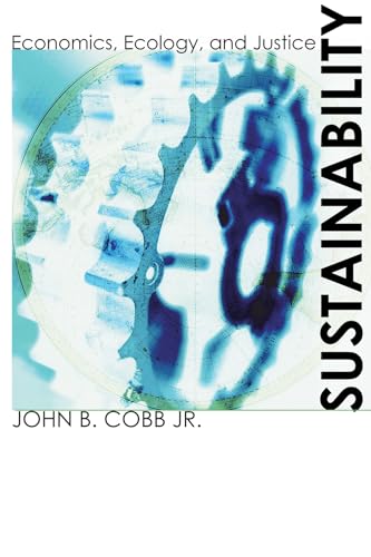 Sustainability: Economics, Ecology, and Justice von Wipf & Stock Publishers