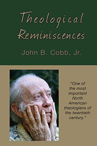 Theological Reminiscences (Toward Ecological Civilization, Band 4) von Riverhouse LLC