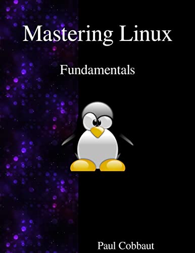 Mastering Linux - Fundamentals Mastering Linux - Fundamentals von Samurai Media Limited