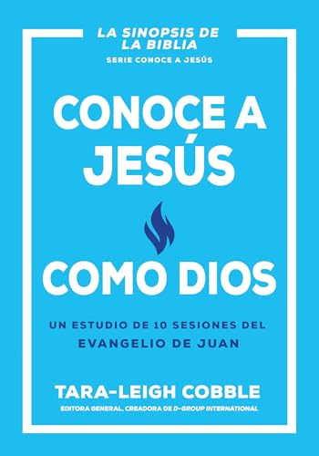 Conoce a Jesús Como Dios: Un Estudio de 10 Sesiones del Evangelio de Juan (Conoce A Dios) von Whitaker House