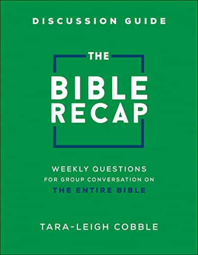 The Bible Recap Discussion Guide: Weekly Questions for Group Conversation on the Entire Bible von Bethany House Publishers