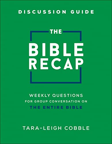 The Bible Recap Discussion Guide: Weekly Questions for Group Conversation on the Entire Bible von Baker Pub Group/Baker Books
