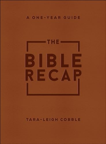 The Bible Recap: A One-Year Guide to Reading and Understanding the Entire Bible von Baker Pub Group/Baker Books