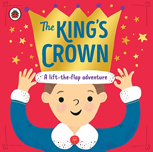 The King's Crown: A lift-the-flap, search-and-find adventure von Ladybird