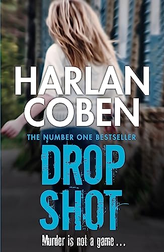 Drop Shot: A gripping thriller from the #1 bestselling creator of hit Netflix show Fool Me Once