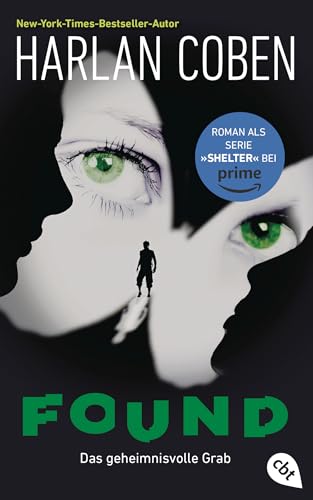 Found – Das geheimnisvolle Grab (Die Shelter-Reihe, Band 3) von cbt