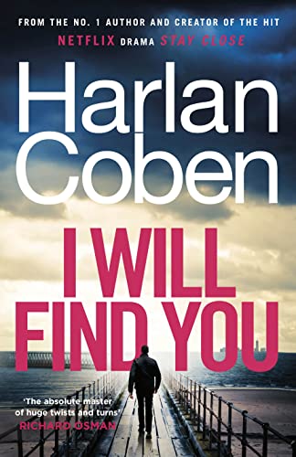 I Will Find You: From the #1 bestselling creator of the hit Netflix series Fool Me Once I Will Find You: From the #1 bestselling creator of the hit Netflix series Fool Me Once