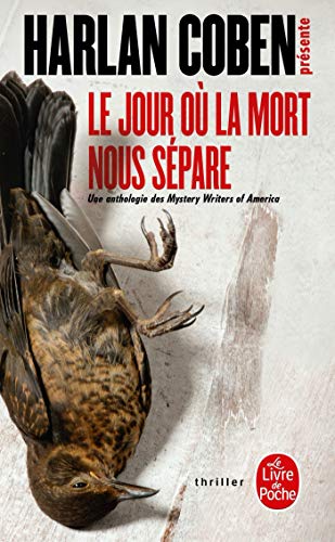 Le Jour Ou la Mort Nous Separe: Une anthologie des Mystery Writers of America - Histoires d'amour, de désir et de meurtres Le Jour Ou la Mort Nous Separe: Une anthologie des Mystery Writers of America - Histoires d'amour, de désir et de meurtres von Le Livre de Poche