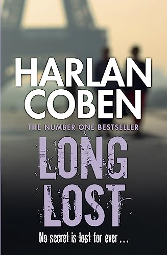 Long Lost: A gripping thriller from the #1 bestselling creator of hit Netflix show Fool Me Once