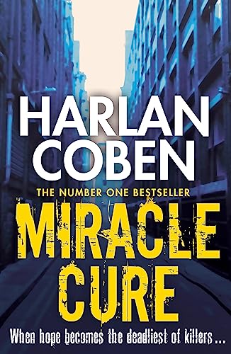 Miracle Cure: A gripping thriller from the #1 bestselling creator of hit Netflix show Fool Me Once