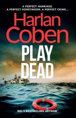 Play Dead: A gripping thriller from the #1 bestselling creator of hit Netflix show Fool Me Once