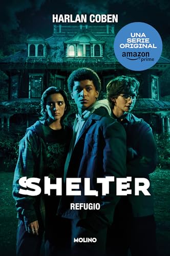 Shelter (Refugio): El libro en el que se basa la serie de Amazon Prime (Ficción) von Molino