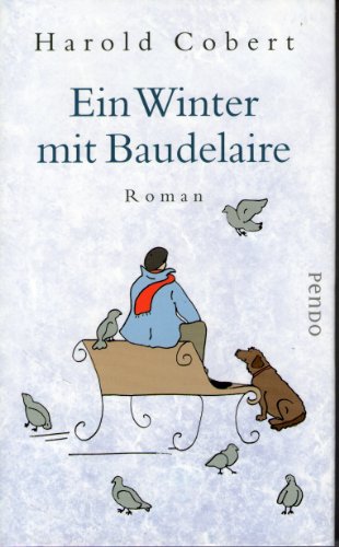 Ein Winter mit Baudelaire: Roman