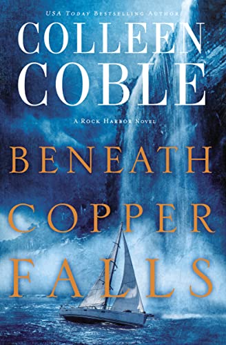 Beneath Copper Falls (Rock Harbor Series, Band 7)