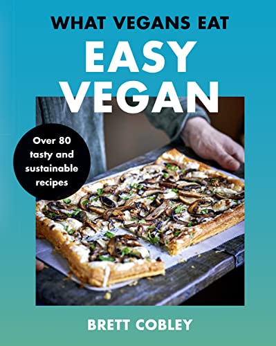 What Vegans Eat – Easy Vegan!: Over 80 Tasty and Sustainable Recipes What Vegans Eat – Easy Vegan!: Over 80 Tasty and Sustainable Recipes von HarperCollins