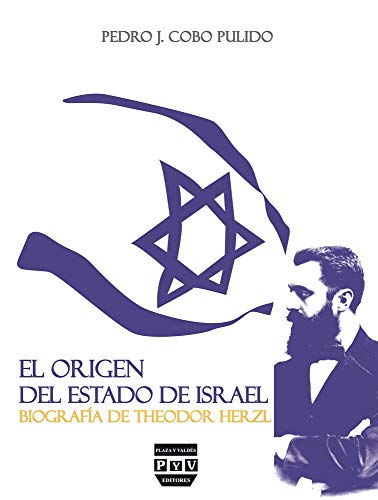 El Origen del Estado de Israel: Biografía de Theodor Herzl von -99999