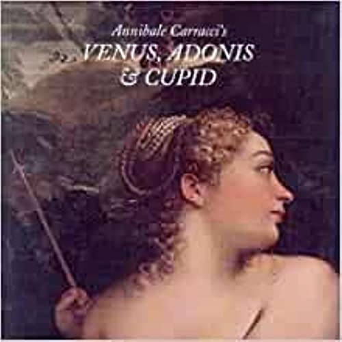 Annibale Carracci's Venus, Adonis & Cupid von Paul Holberton Publishing Ltd
