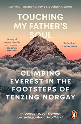 Touching My Father's Soul: Climbing Everest in the Footsteps of Tenzing Norgay