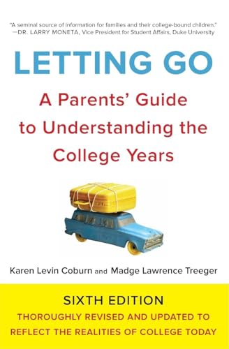 Letting Go, Sixth Edition: A Parents' Guide to Understanding the College Years von William Morrow