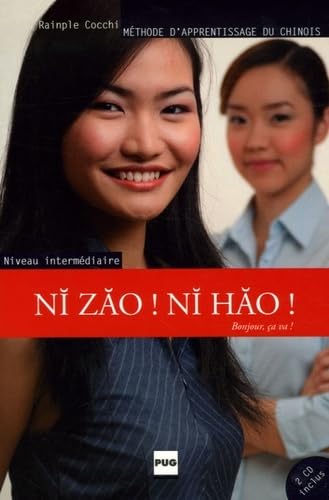 NI ZAO NI HAO - NIVEAU 2 + 2 CD AUDIO: Méthode d'apprentissage du chinois Niveau intermédiaire