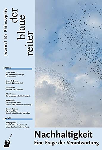 Der Blaue Reiter. Journal für Philosophie / Nachhaltigkeit: Eine Frage der Verantwortung