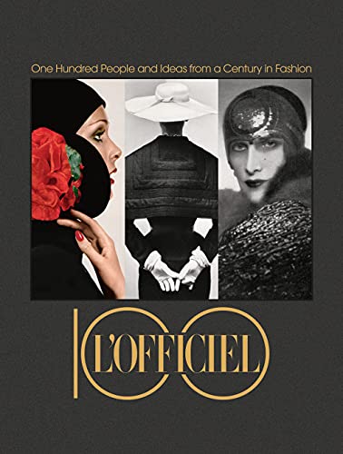 L’Officiel 100: One Hundred People and Ideas from a Century in Fashion (Grandi libri illustrati) von Marsilio Editori