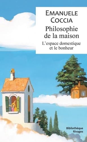 Philosophie de la maison: L'espace domestique et le bonheur Philosophie de la maison: L'espace domestique et le bonheur von RIVAGES