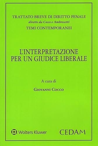 L'interpretazione per un giudice liberale von CEDAM