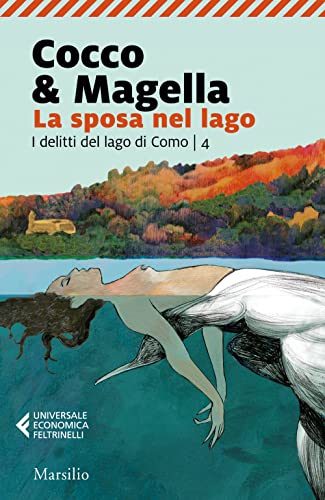 La sposa nel lago. I delitti del lago di Como (Vol. 4) (Universale economica Feltrinelli) von Marsilio