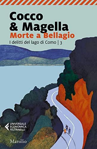 Morte a Bellagio. I delitti del lago di Como (Vol. 3) (Universale economica Feltrinelli) von Marsilio