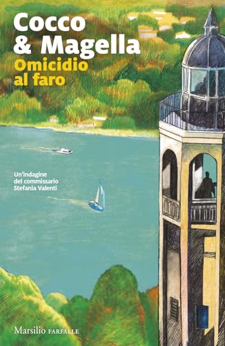 Omicidio al faro. Un'indagine del commissario Stefania Valenti (Farfalle)