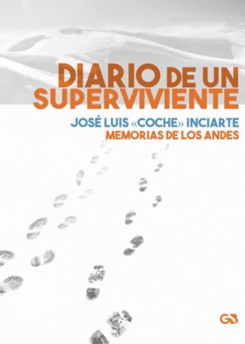 Diario de un superviviente: Memorias de los Andes