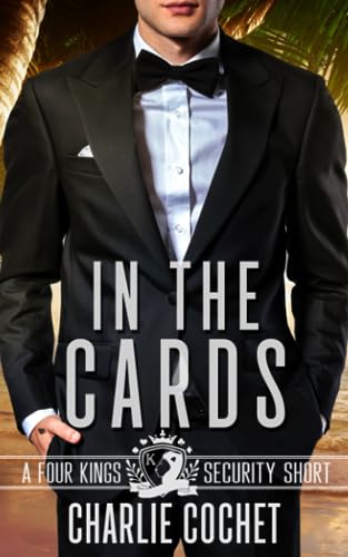 In the Cards: A Four Kings Security Short von Independently published