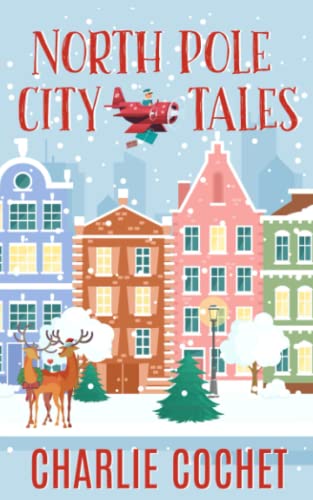 North Pole City Tales: Complete Series North Pole City Tales: Complete Series
