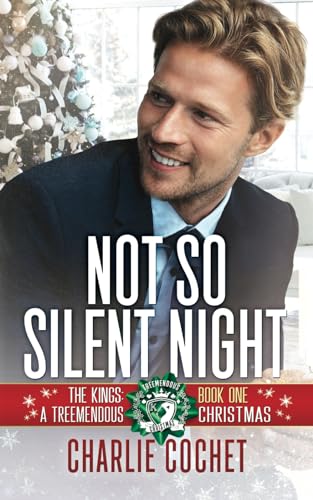 Not So Silent Night (The Kings: A Treemendous Christmas, Band 1) von Independently published