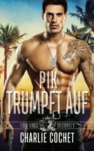 Pik Trumpft Auf (Four Kings Security, Band 1) Pik Trumpft Auf (Four Kings Security, Band 1) von Independently published