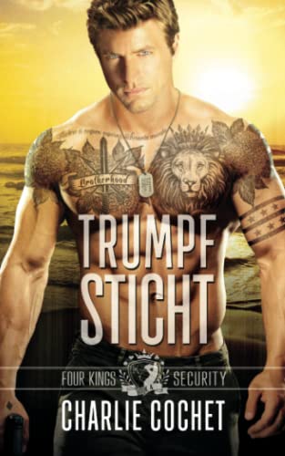 Trumpf Sticht (Four Kings Security, Band 4) Trumpf Sticht (Four Kings Security, Band 4) von Independently published
