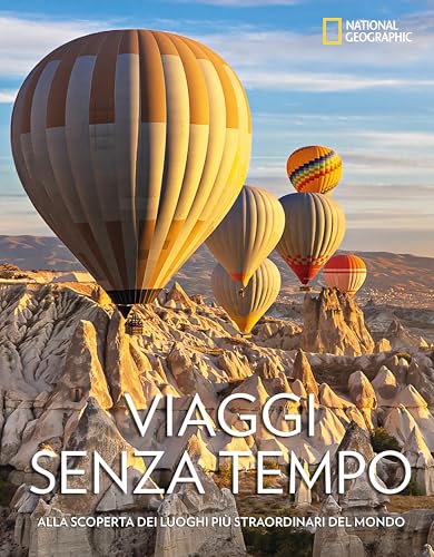 Viaggi senza tempo. Alla scoperta dei luoghi più straordinari del mondo. Ediz. a colori von White Star