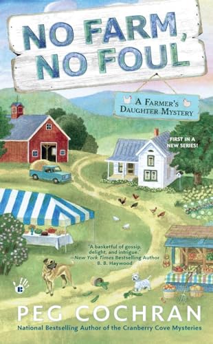 No Farm, No Foul (Farmer's Daughter Mystery, Band 1)