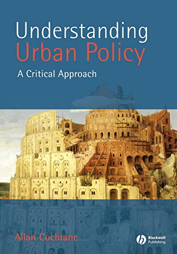 Understanding Urban Policy: A Critical Approach
