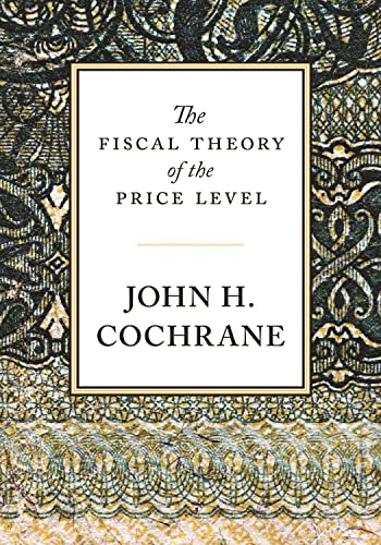 The Fiscal Theory of the Price Level von Princeton University Press