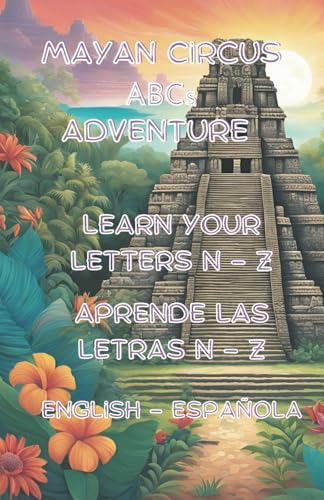 Mayan Circus Adventure: Letters N - Z von Independently published