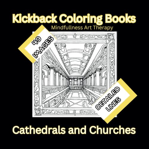 Kickback Coloring Books Cathedrals and Churches: Mindfulness Art Therapy von Independently published
