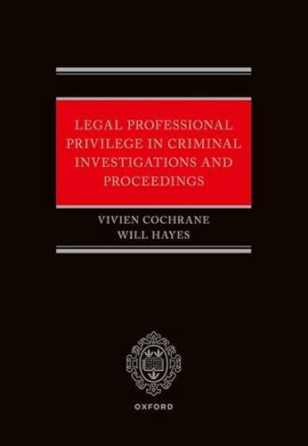 Legal Professional Privilege in Criminal Investigations and Proceedings