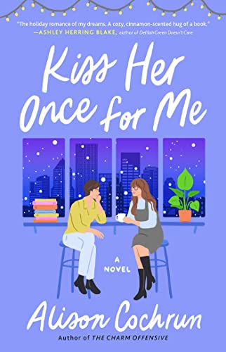Kiss Her Once for Me: A Novel von Atria