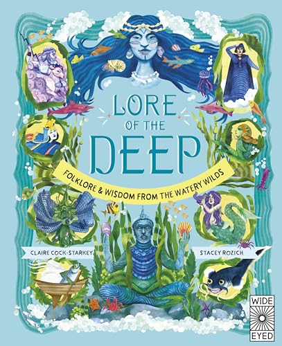 Lore of the Deep: Folklore & Wisdom from the Watery Wilds (4) (Nature’s Folklore, Band 4)