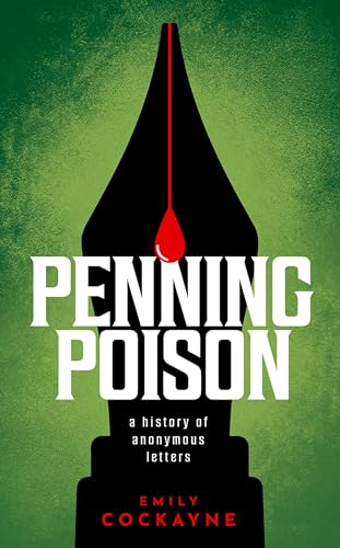 Penning Poison: A history of anonymous letters